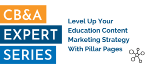 level up your education content marketing strategy with pillar pages