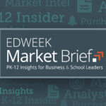 7 Key Takeaways from the EdWeek Market Brief Summit
